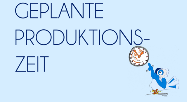 Geplante Produktionszeit